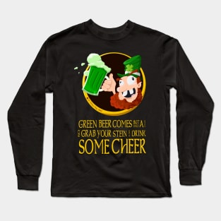 Green Beer Comes But Once A Year Long Sleeve T-Shirt